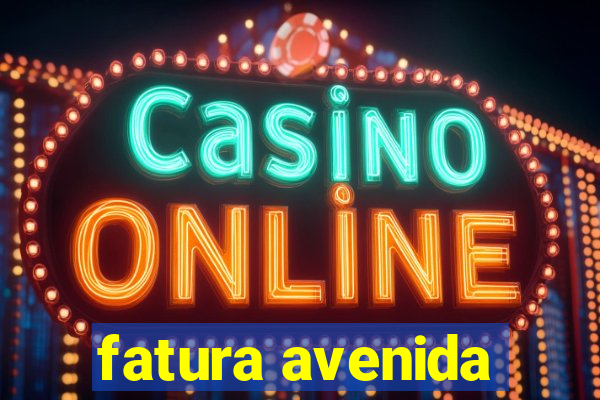 fatura avenida